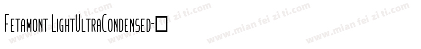 Fetamont LightUltraCondensed字体转换